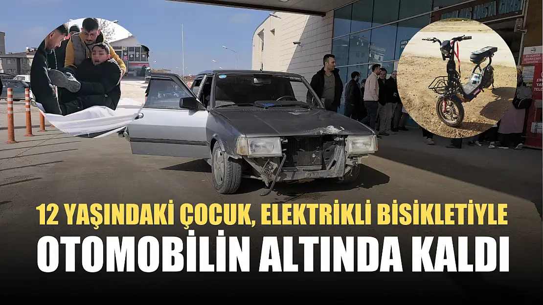 12 yaşındaki çocuk, elektrikli bisikletiyle otomobilin altında kaldı