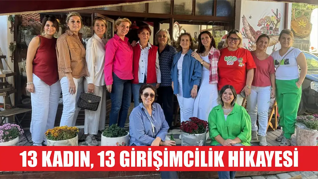 13 kadın, 13 girişimcilik hikayesi