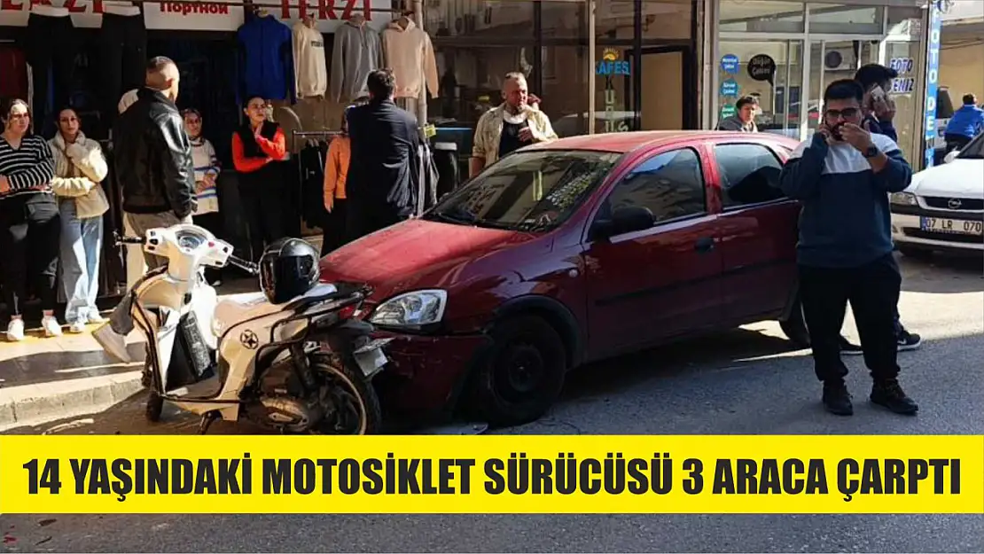 14 yaşındaki motosiklet sürücüsü 3 araca çarptı