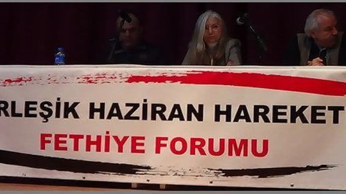 BİRLEŞİK HAZİRAN HAREKETİ FORUM DÜZENLEDİ