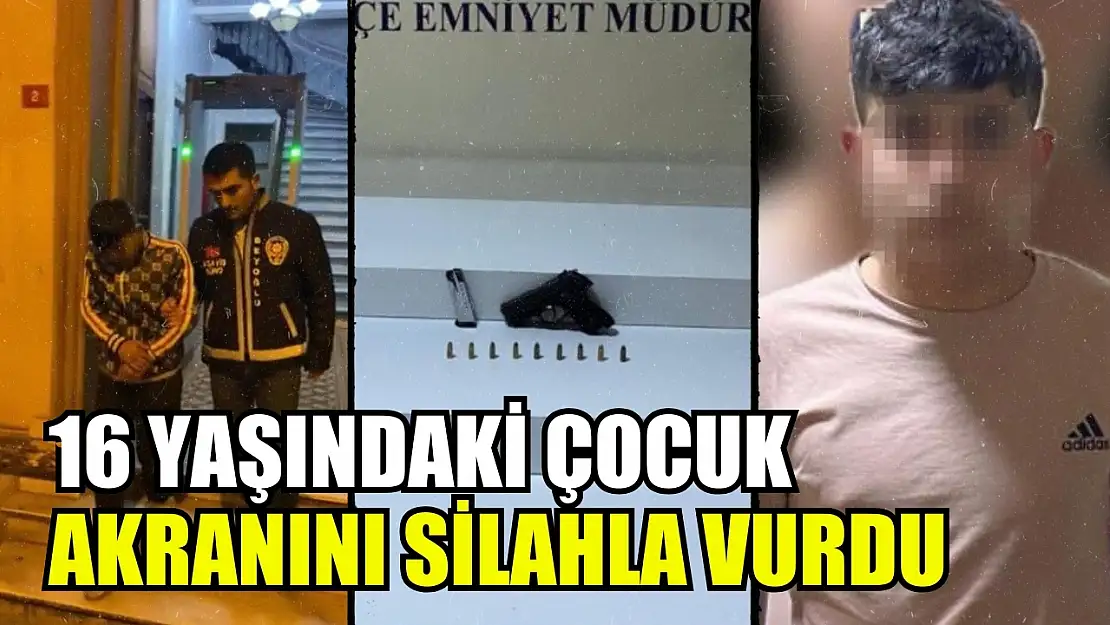 16 yaşındaki çocuk akranını silahla vurdu