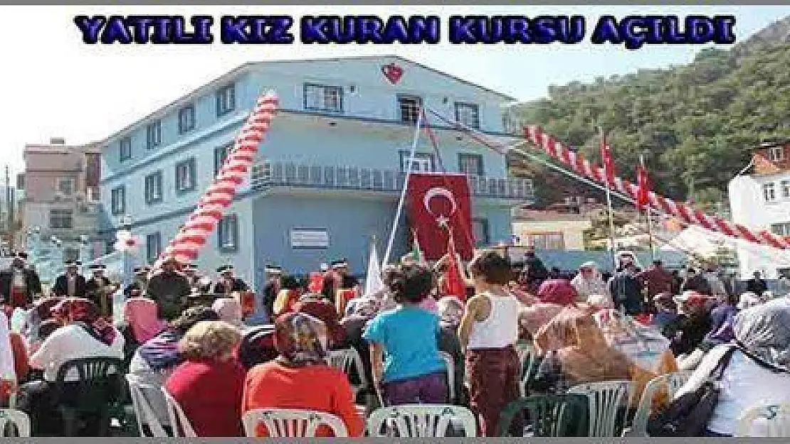 FETHİYE NİN İLK YATILI KIZ KURAN KURSU TÖRENLE AÇILDI