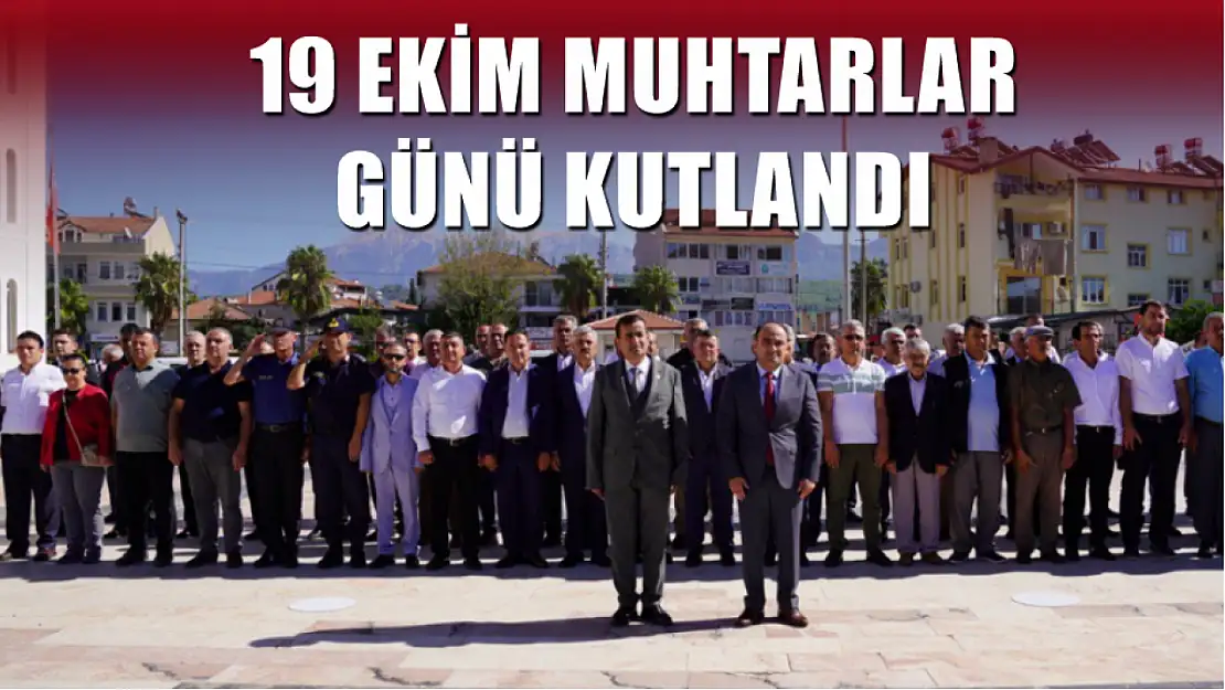 19 Ekim Muhtarlar Günü Kutlandı