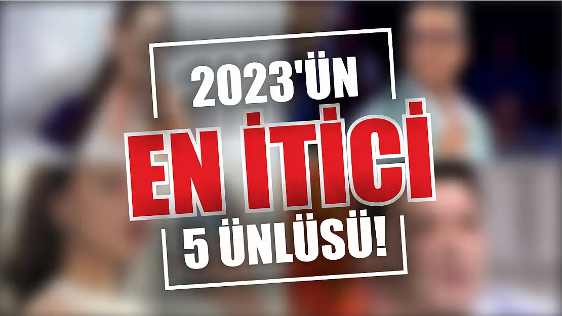 2023'ün en itici 5 ünlüsü belli oldu! Listede kimler var?