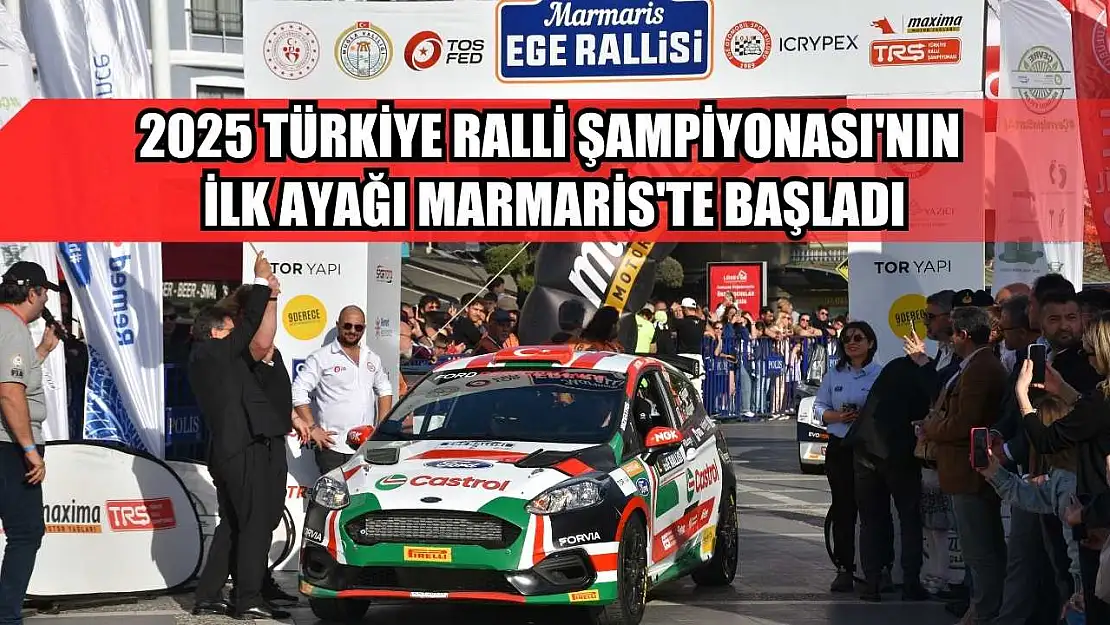 2025 Türkiye Ralli Şampiyonası'nın ilk ayağı Marmaris'te başladı