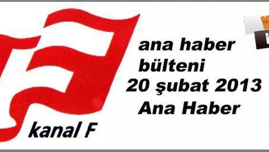 20 ŞUBAT ANA HABER BÜLTENİ