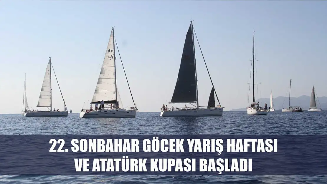 22. Sonbahar Göcek Yarış Haftası ve Atatürk Kupası başladı