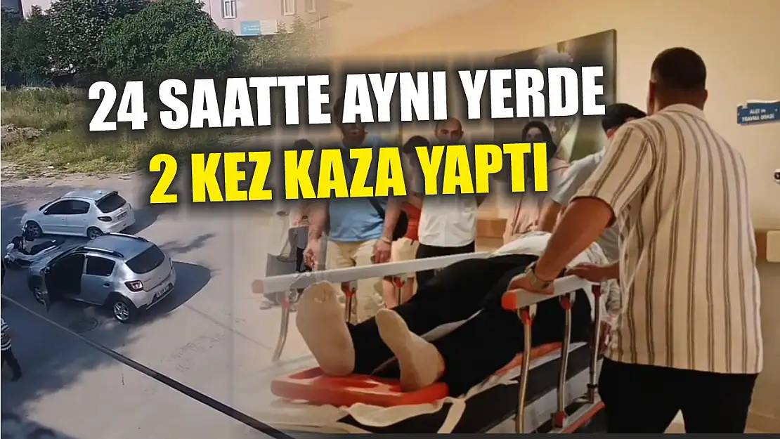 24 saatte aynı yerde 2 kez kaza yaptı