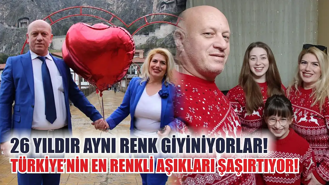 26 yıldır aynı renk giyiniyorlar! Türkiye'nin en renkli aşıkları şaşırtıyor!