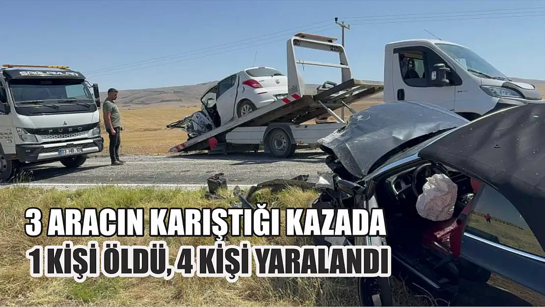 3 aracın karıştığı kazada 1 kişi öldü, 4 kişi yaralandı