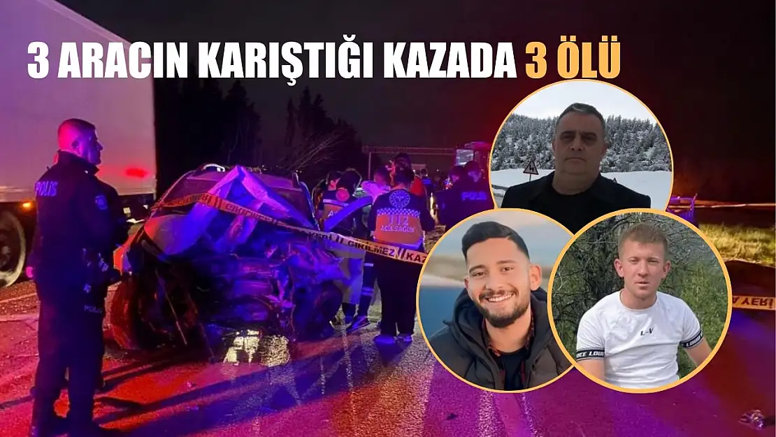 3 aracın karıştığı kazada 3 ölü