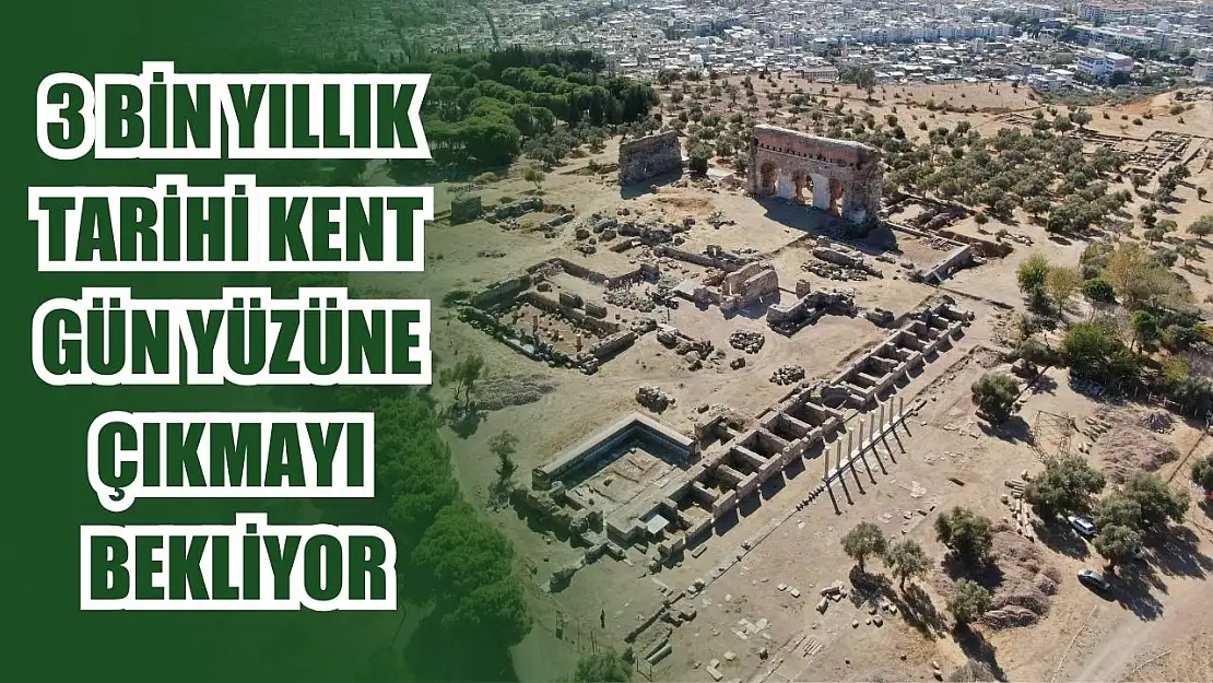 3 bin yıllık tarihi kent gün yüzüne çıkmayı bekliyor