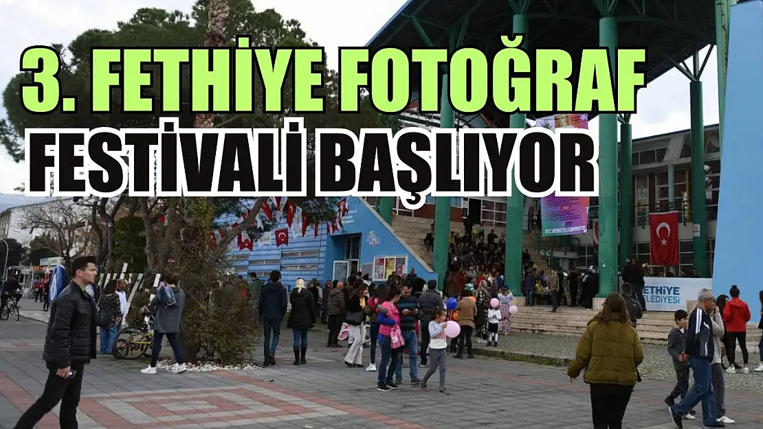 3. Fethiye Fotoğraf Festivali başlıyor