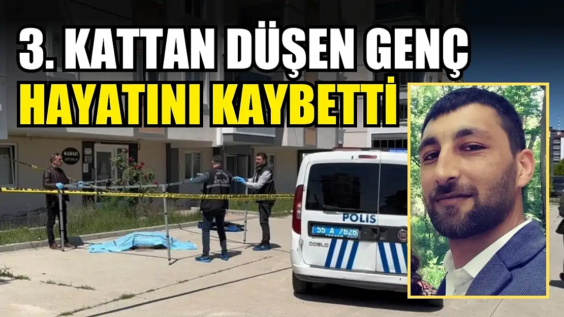 3. kattan düşen genç hayatını kaybetti