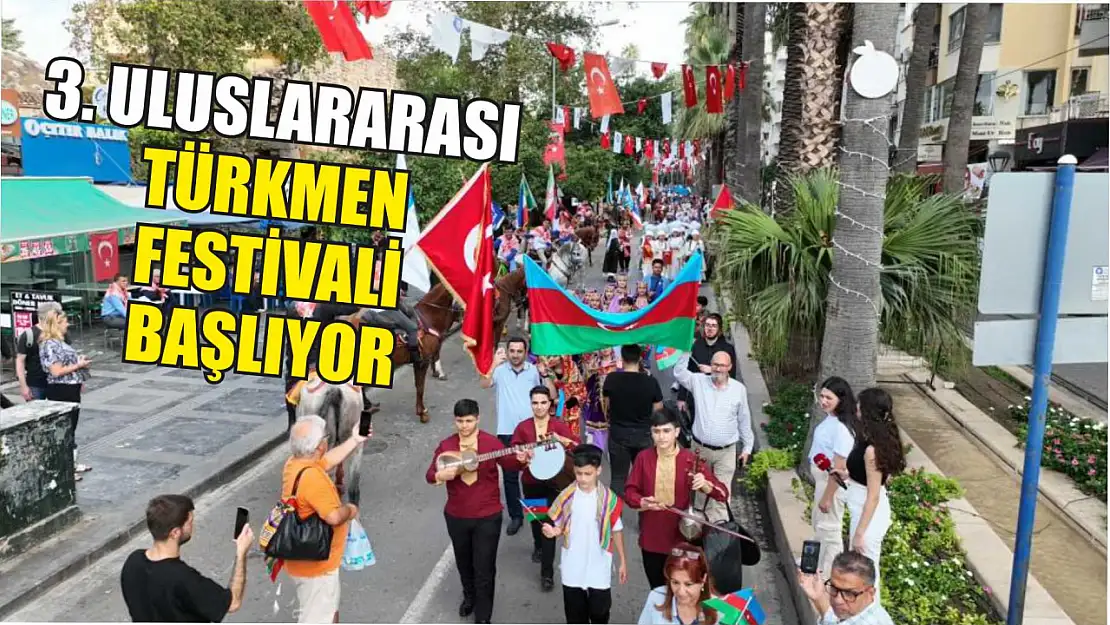 3. Uluslararası Yörük Türkmen Festivali başlıyor