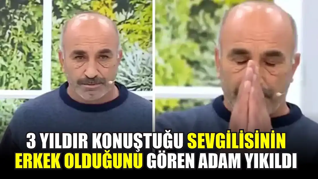 3 yıldır konuştuğu sevgilisinin erkek olduğunu gören adam yıkıldı