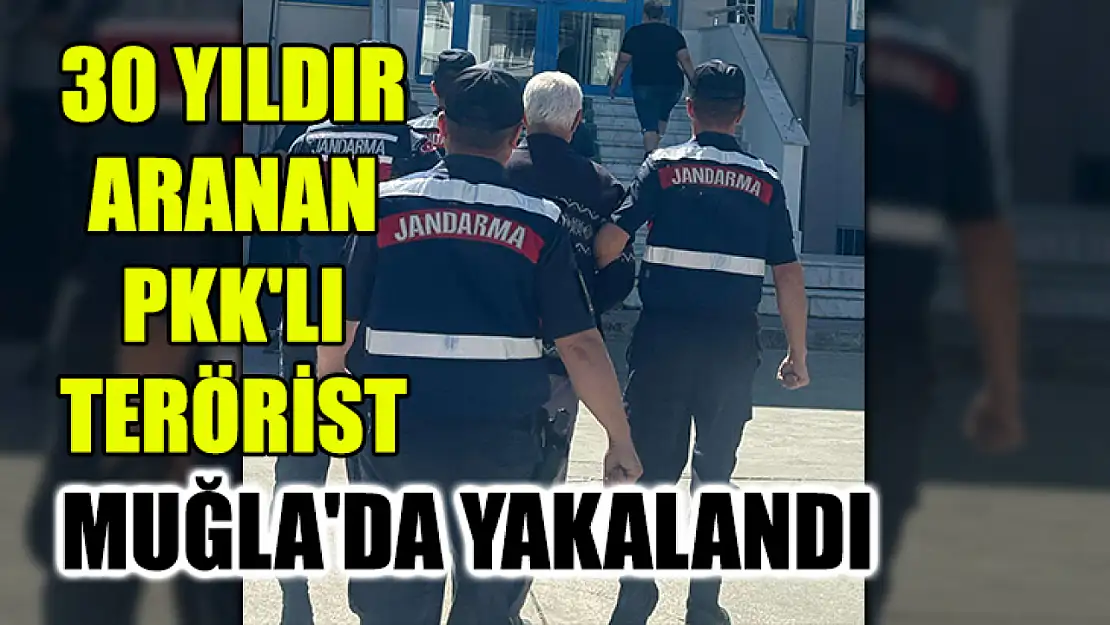 30 Yıldır Aranan Pkk'lı Terörist Muğla'da Yakalandı