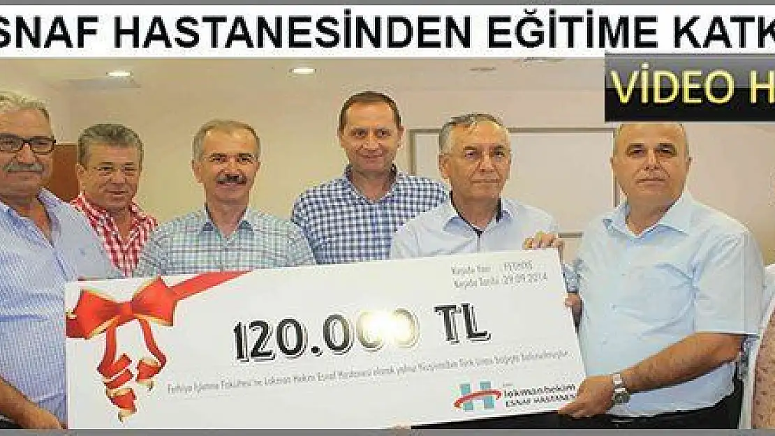 ESNAF HASTANESİNDEN İŞLETME FAKÜLTESİNE 120 BİN TL