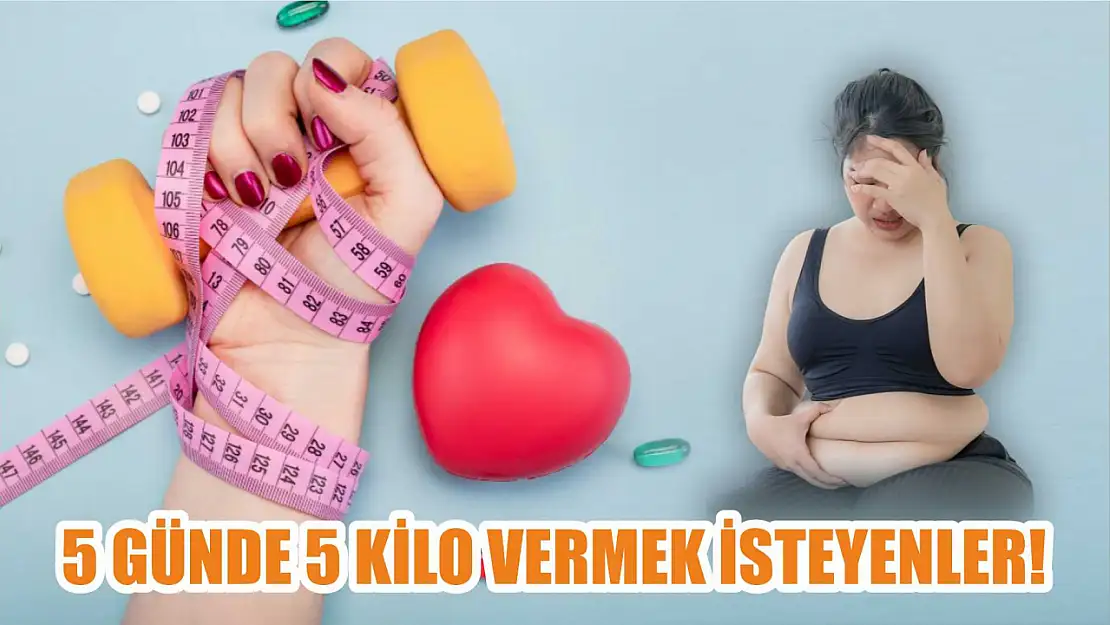 5 Günde 5 Kilo Vermek İsteyenler!