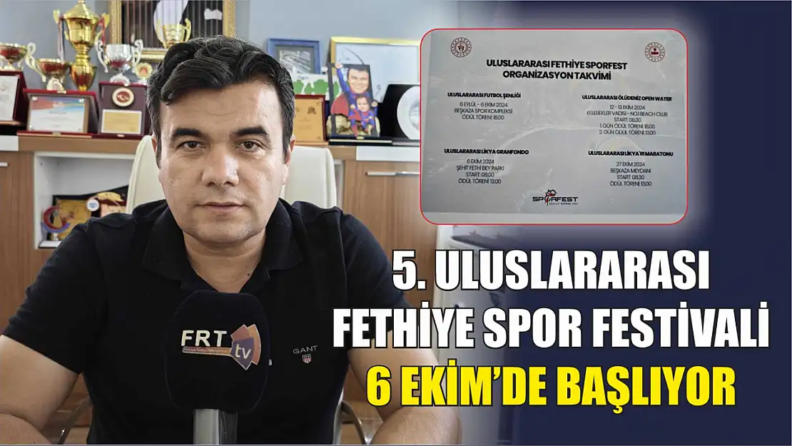 5. Uluslararası Fethiye Spor Festivali 6 Ekim'de Başlıyor