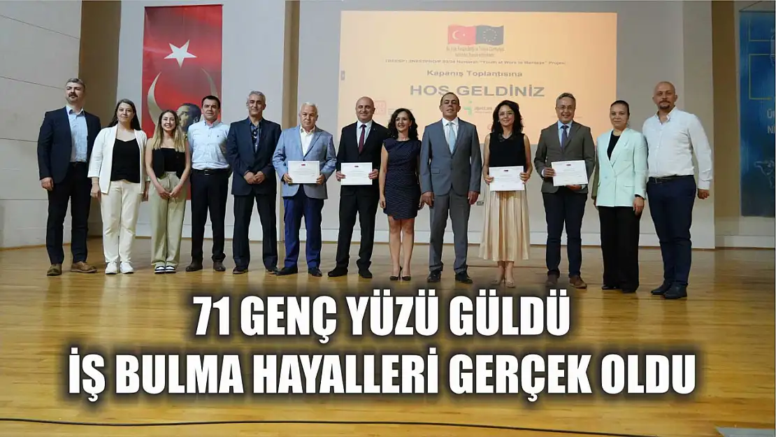 71 Genç Yüzü Güldü: İş Bulma Hayalleri Gerçek Oldu