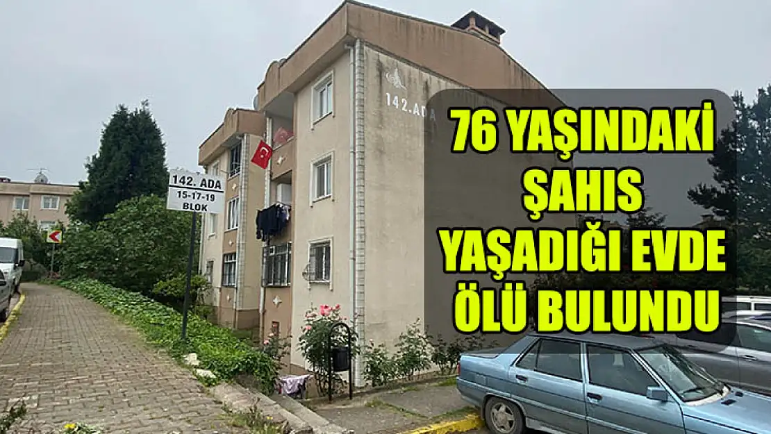 76 Yaşındaki Şahıs Yaşadığı Evde Ölü Bulundu