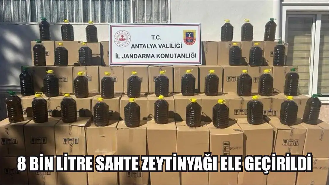 8 bin litre sahte zeytinyağı ele geçirildi