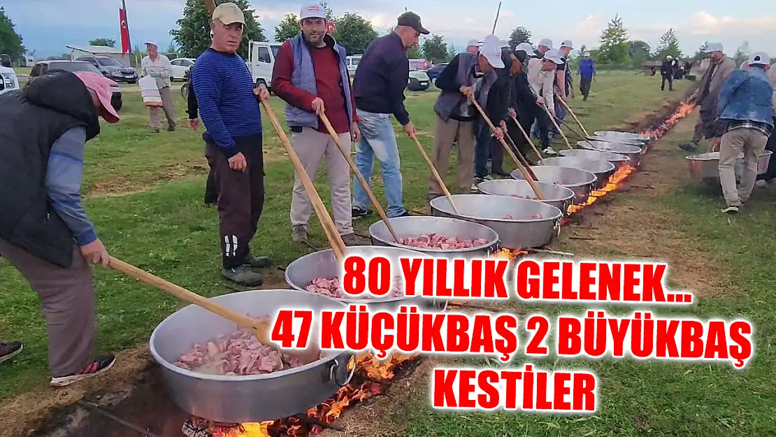 80 yıllık gelenek...47 küçükbaş 2 büyükbaş kestiler