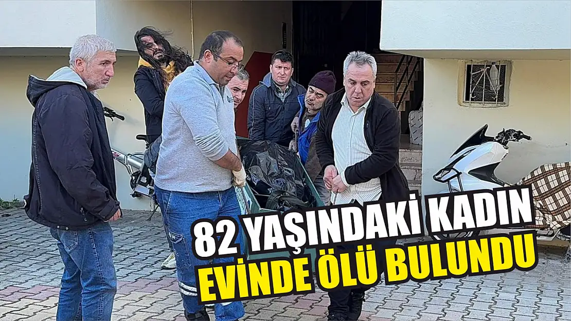 82 yaşındaki kadın evinde ölü bulundu