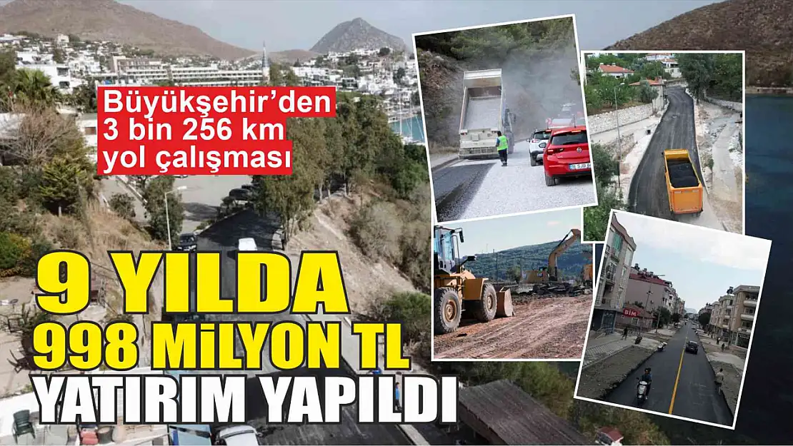 9 yılda yollara 998 milyon yatırım