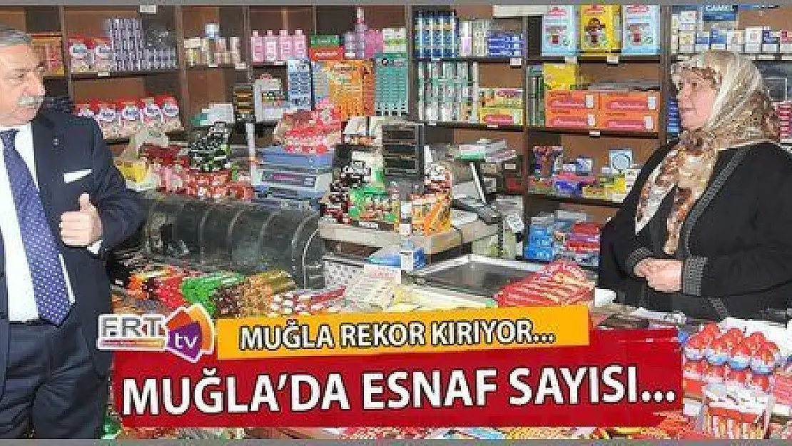 EN FAZLA ESNAF MUĞLA'DA