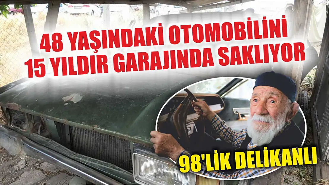 98'lik delikanlı 48 yaşındaki otomobilini 15 yıldır garajında saklıyor