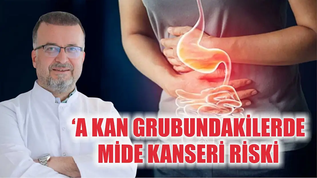 'A kan grubundakilerde mide kanseri riski fazla'