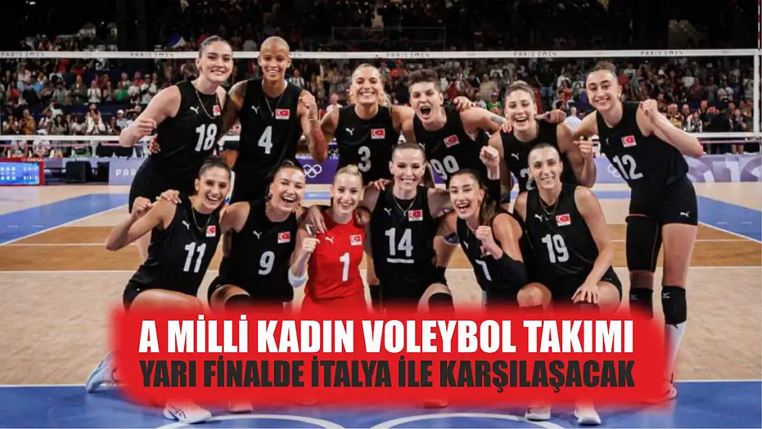 A Milli Kadın Voleybol Takımı, yarı finalde İtalya ile karşılaşacak