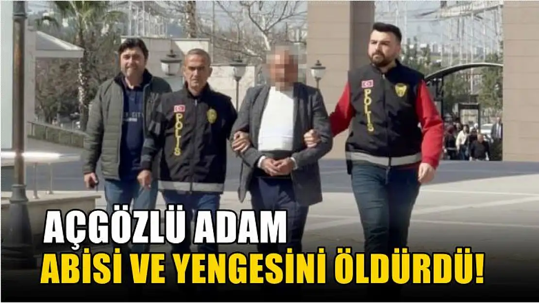 Açgözlü adam abisi ve yengesini öldürdü!