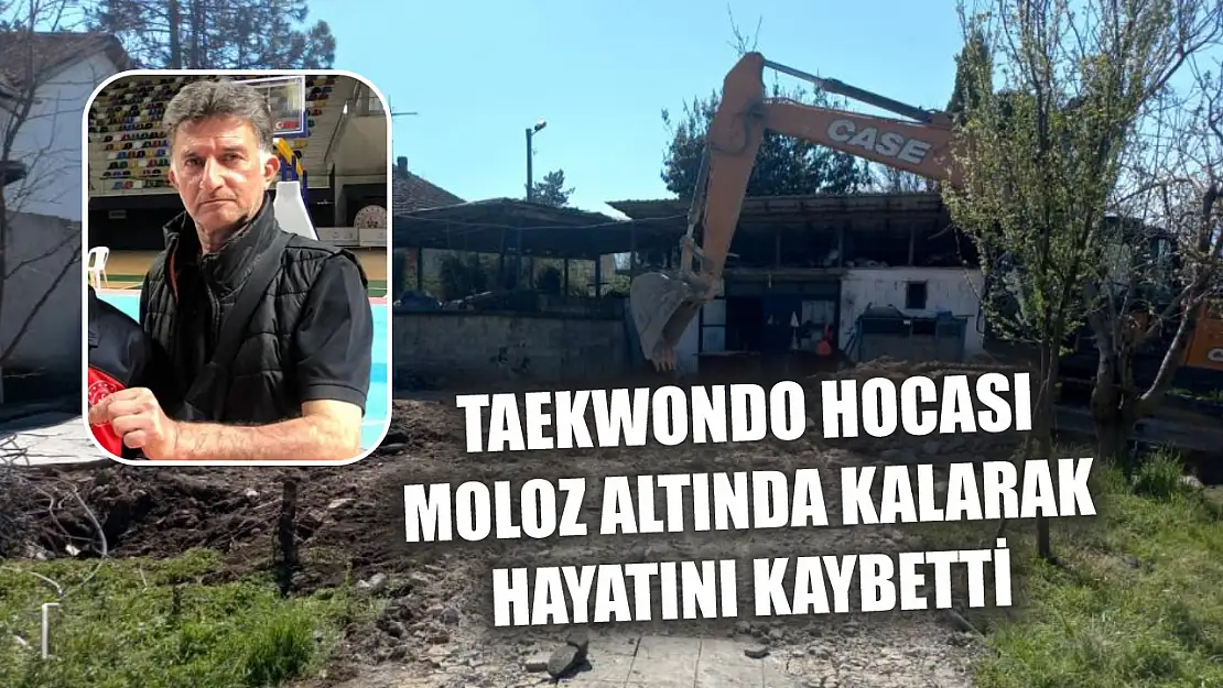 Acı olay: Taekwondo hocası moloz altında kalarak hayatını kaybetti