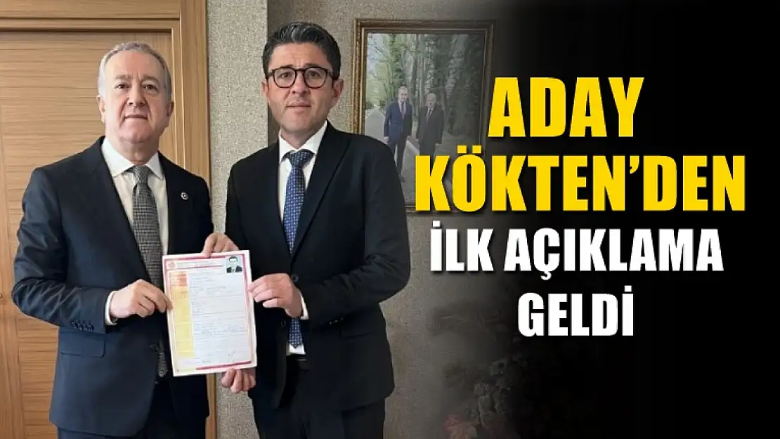 Aday olan Kökten'den ilk açıklama geldi