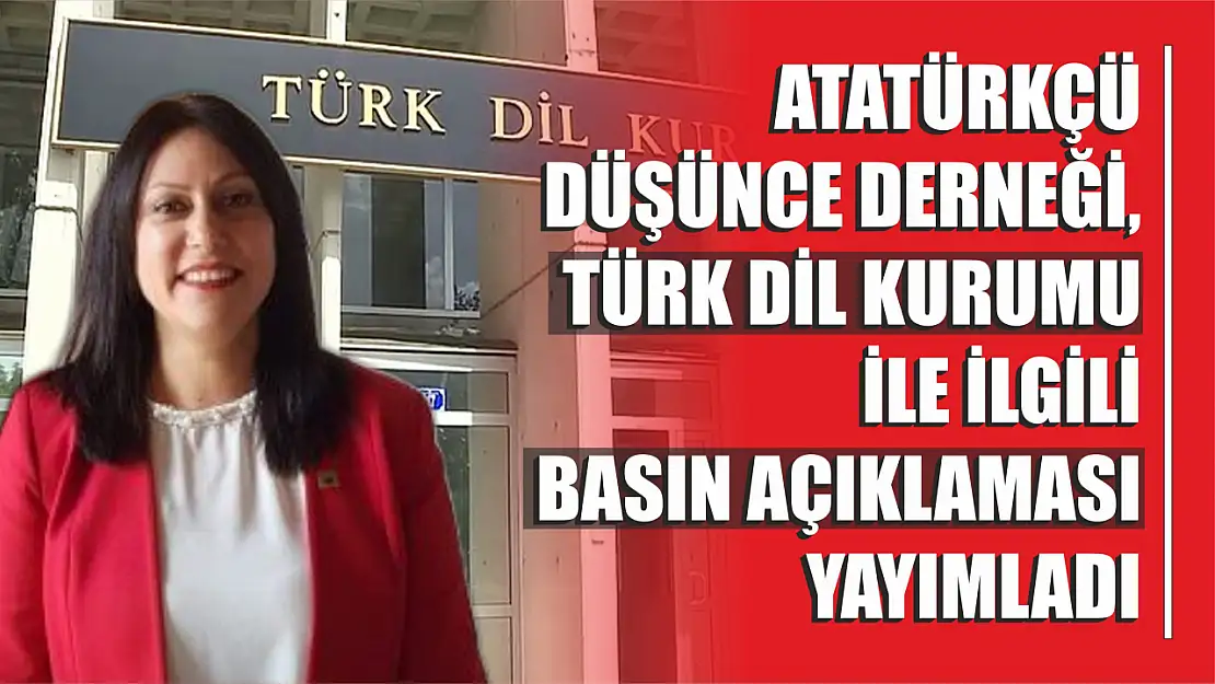 ADD, Türk Dil Kurumu ile ilgili basın açıklaması yayımladı