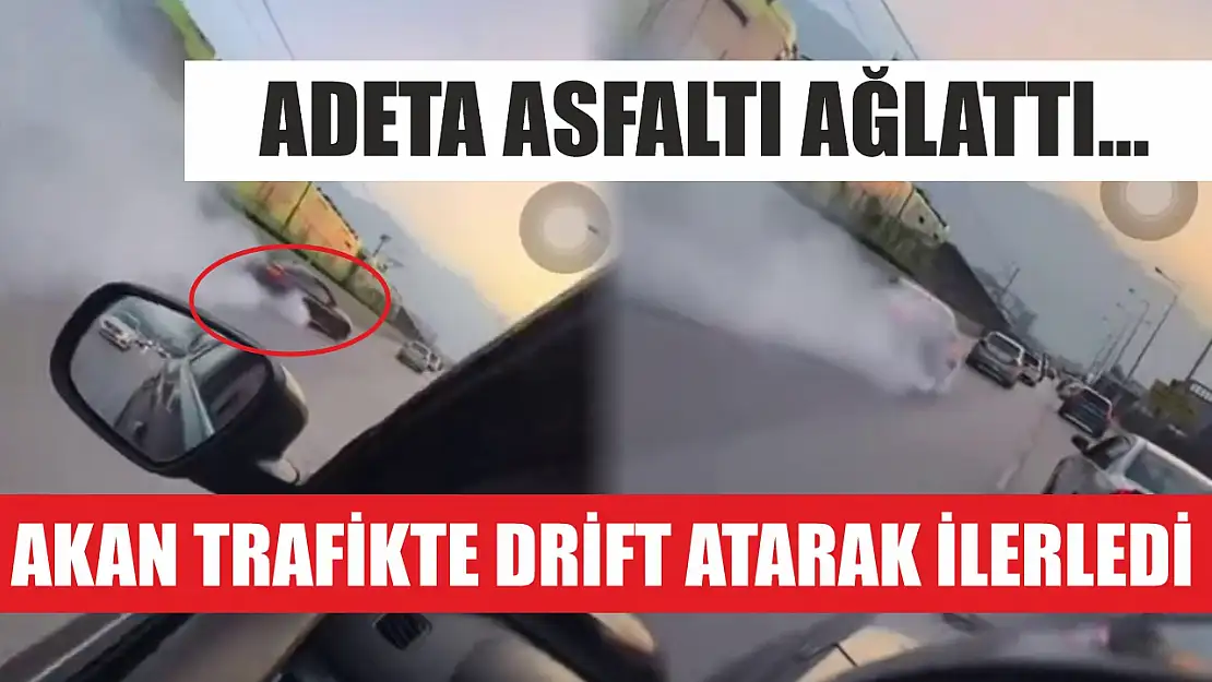 Adeta asfaltı ağlattı...Akan trafikte drift atarak ilerledi