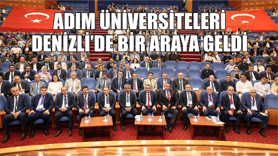 ADIM Üniversiteleri Denizli'de Bir Araya Geldi