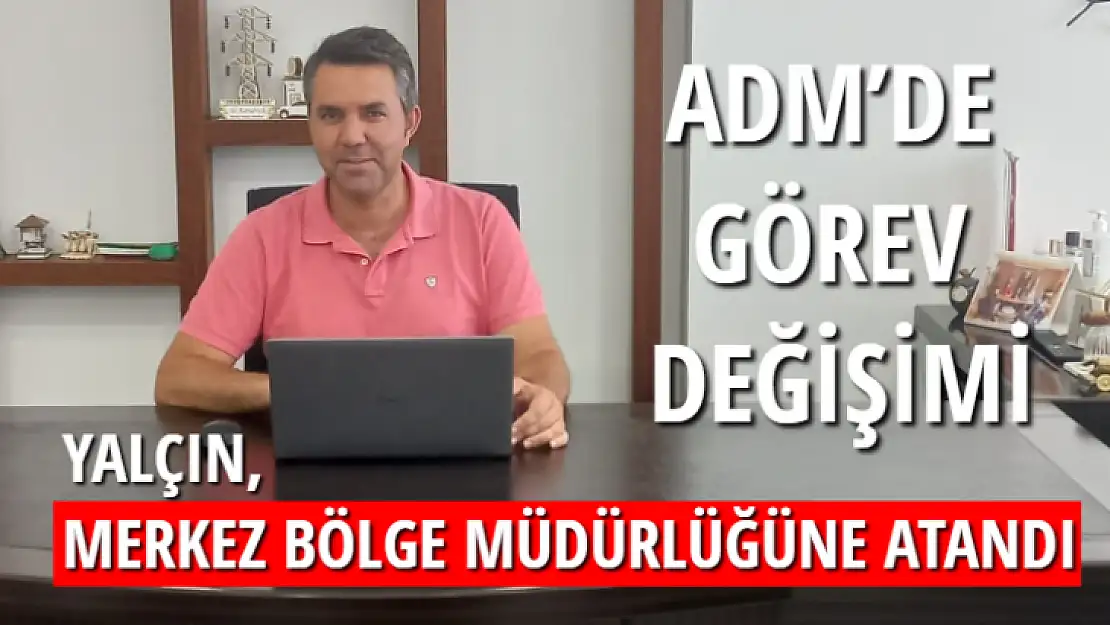 ADM'de Görev Değişimi