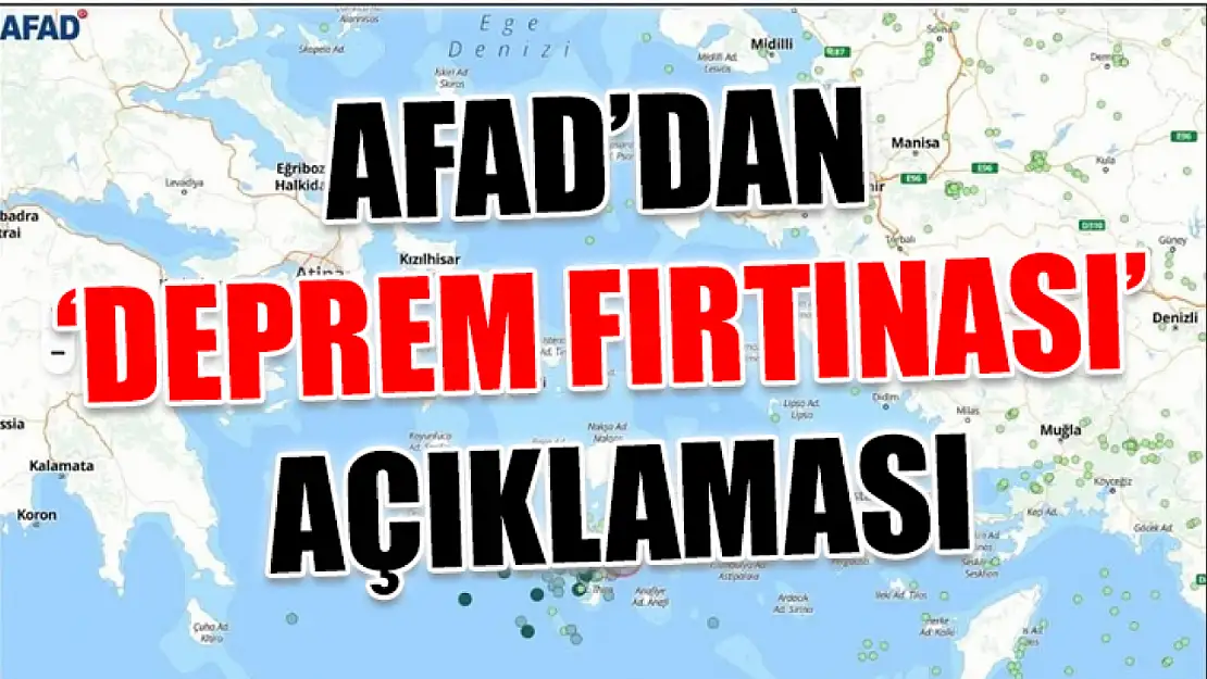 AFAD'dan 'deprem fırtınası' açıklaması