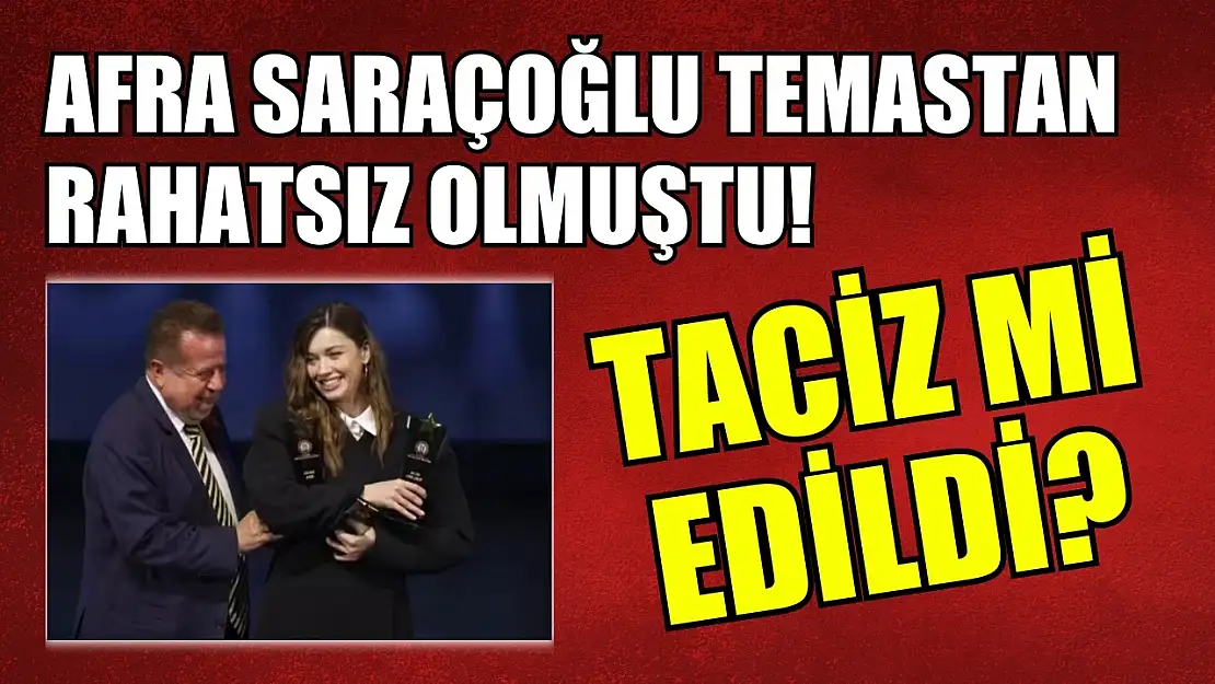 Afra Saraçoğlu temastan rahatsız olmuştu! Taciz mi edildi? Olayın gerçeği nedir?