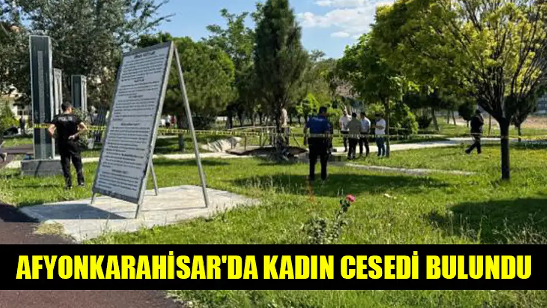 Afyonkarahisar'da Kadın Cesedi Bulundu