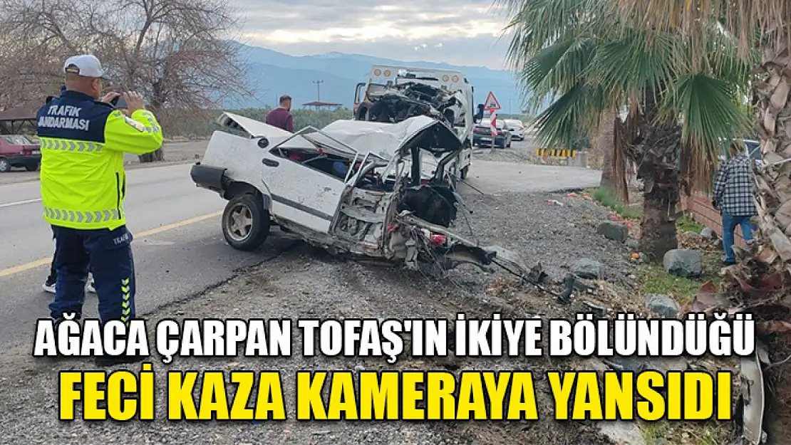 Ağaca çarpan Tofaş'ın ikiye bölündüğü feci kaza kameraya yansıdı