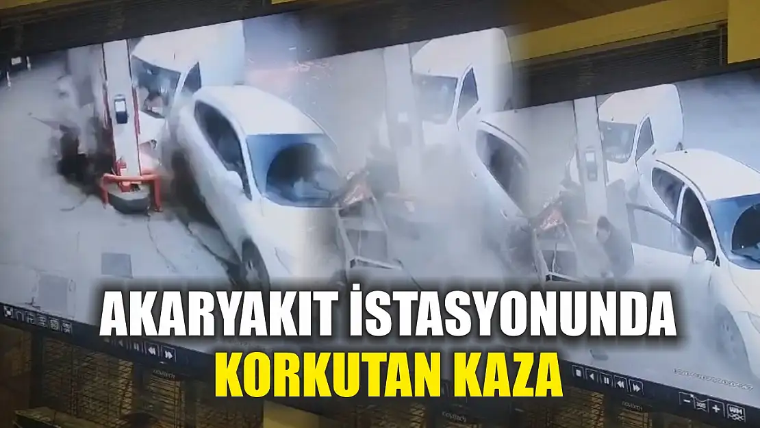 Akaryakıt istasyonunda korkutan kaza