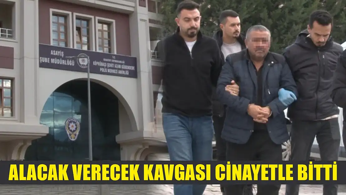 Alacak verecek kavgası cinayetle bitti