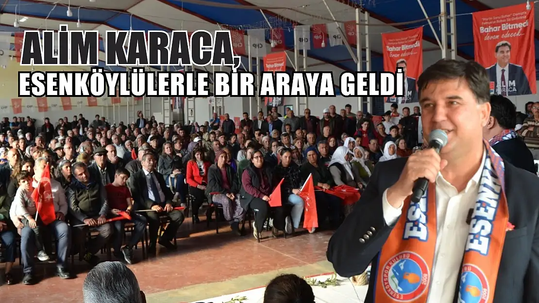 Alim Karaca, Esenköylülerle Bir Araya Geldi