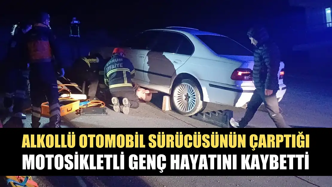 Alkollü otomobil sürücüsünün çarptığı motosikletli genç hayatını kaybetti