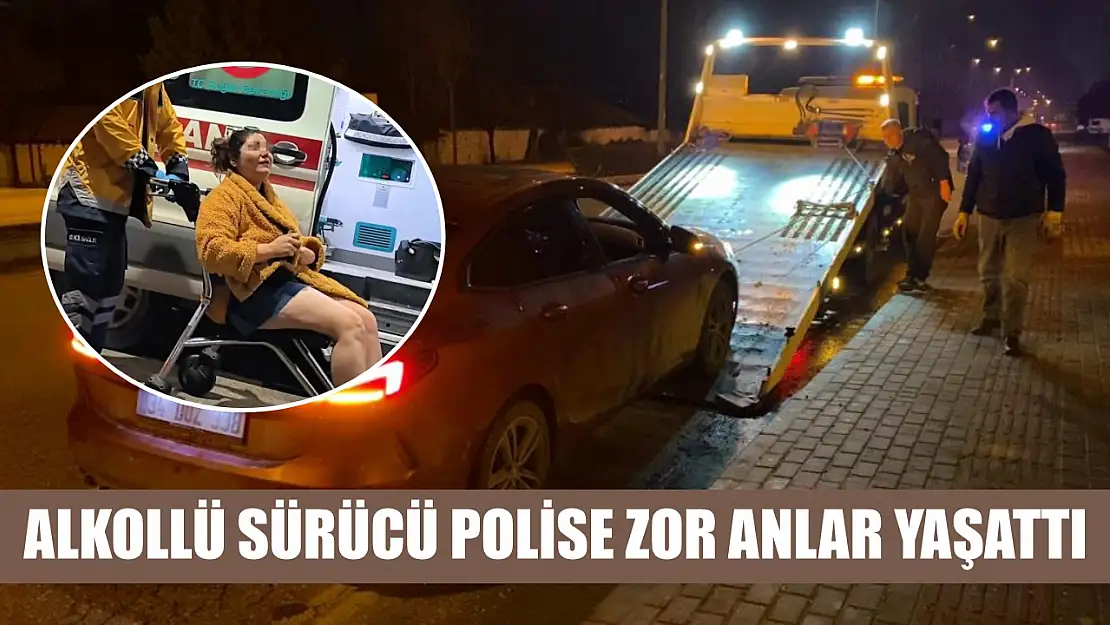 Alkollü sürücü polise zor anlar yaşattı